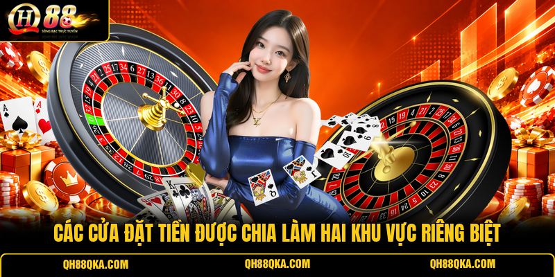 Các cửa đặt tiền được chia làm hai khu vực riêng biệt Các cửa đặt tiền được chia làm hai khu vực riêng biệt