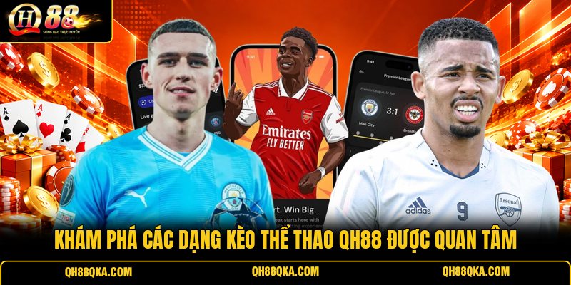 Khám phá các dạng kèo thể thao QH88 được quan tâm