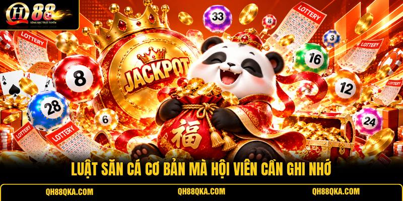 Luật săn cá cơ bản mà hội viên cần ghi nhớ Luật săn cá cơ bản mà hội viên cần ghi nhớ