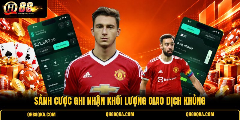 Sảnh cược ghi nhận khối lượng giao dịch khủng Sảnh cược ghi nhận khối lượng giao dịch khủng