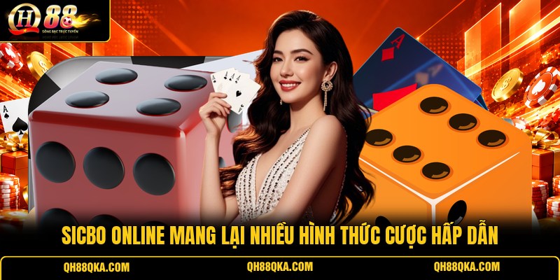 Sicbo online mang lại nhiều hình thức cược hấp dẫn Sicbo online mang lại nhiều hình thức cược hấp dẫn