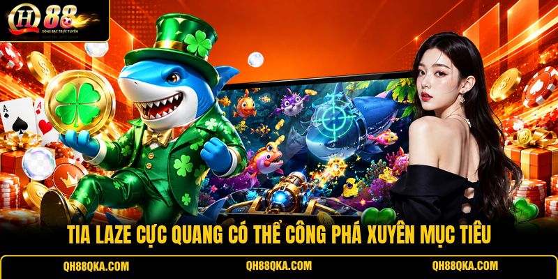 Tia Laze Cực Quang có thể công phá xuyên mục tiêu Tia Laze Cực Quang có thể công phá xuyên mục tiêu
