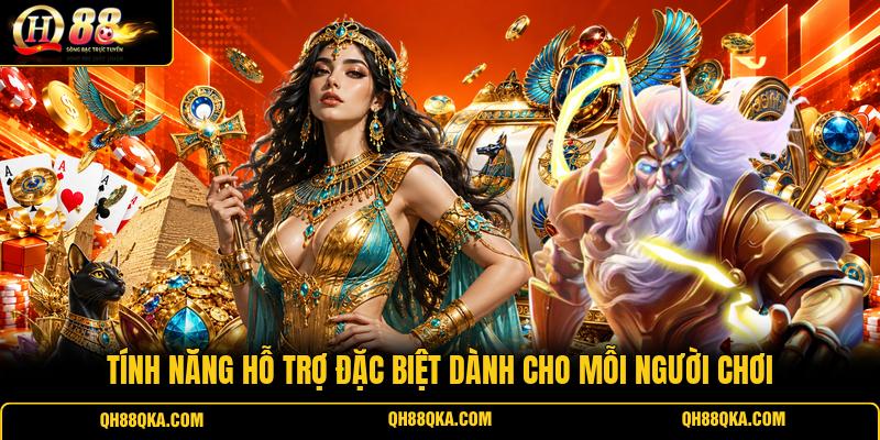 Tính năng hỗ trợ đặc biệt dành cho mỗi người chơi